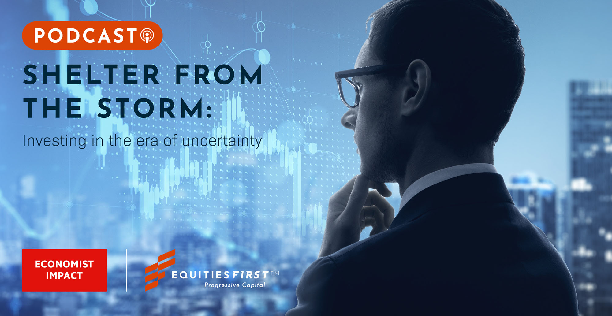 Podcast | Shelter from the storm: Investing in the era of uncertainty
